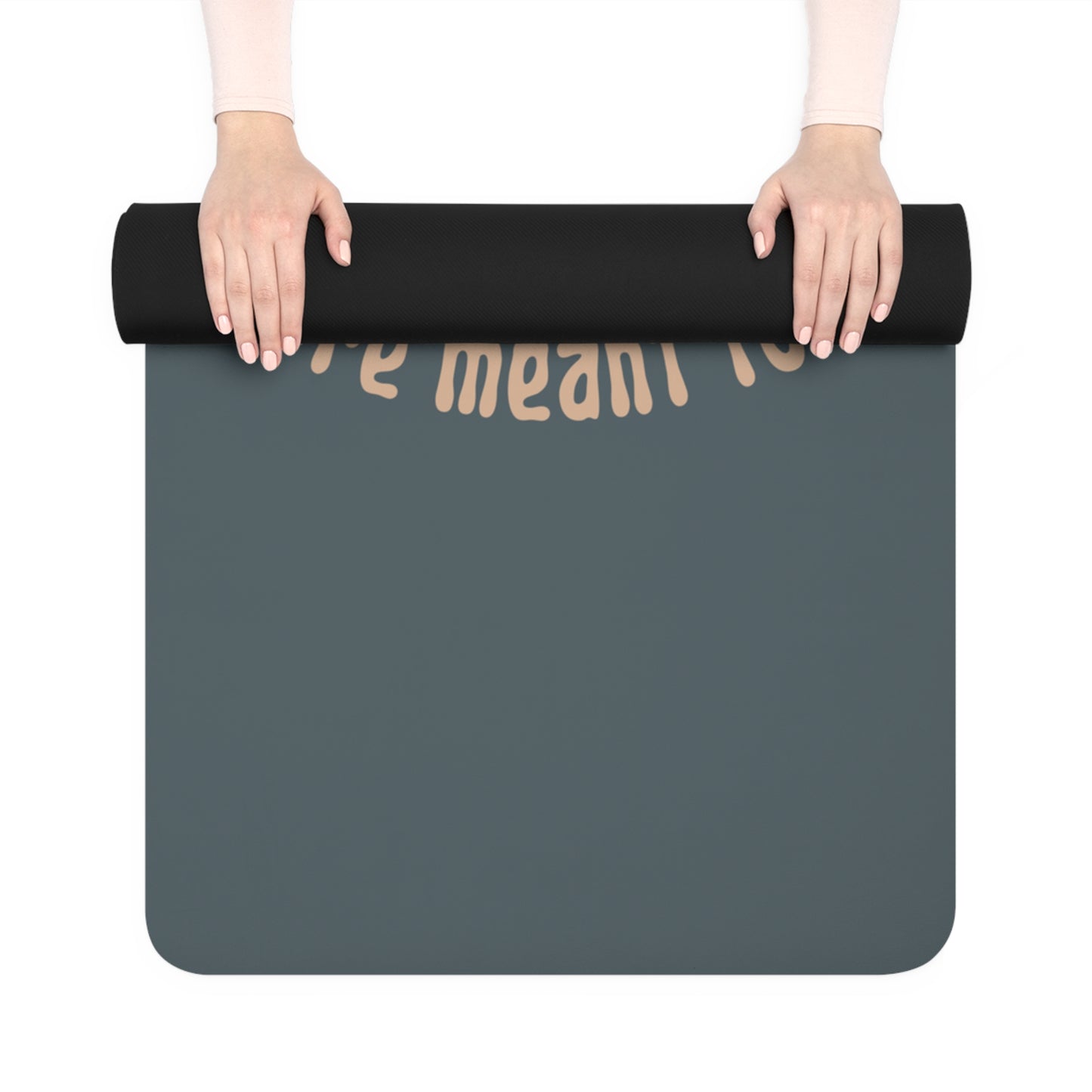 Where You're Meant To Be Rubber Yoga Mat