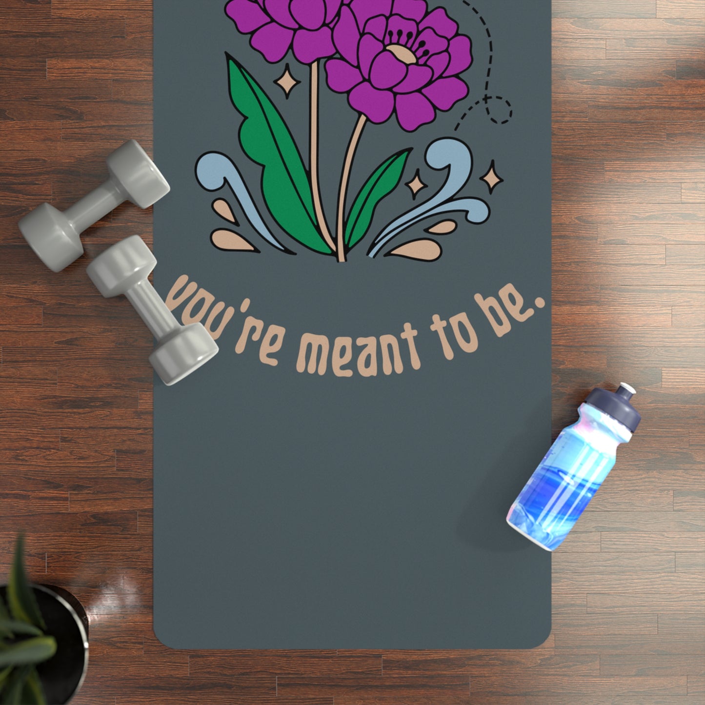 Where You're Meant To Be Rubber Yoga Mat